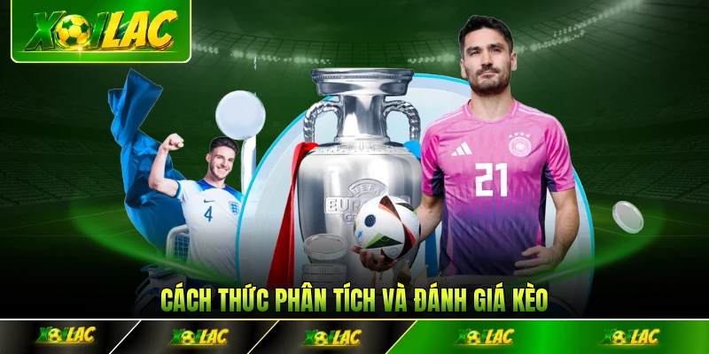 Cách thức phân tích và đánh giá kèo