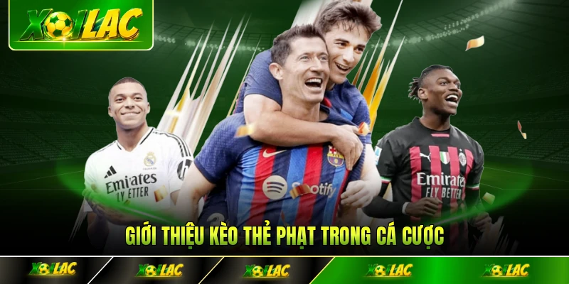 Giới thiệu Kèo thẻ phạt trong cá cược trực tuyến