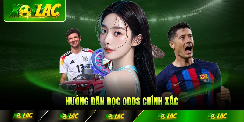 Hướng dẫn đọc odds chính xác